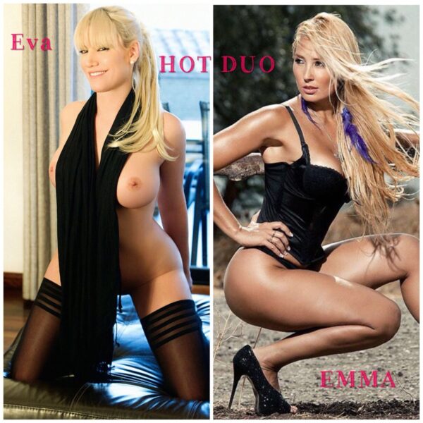 EVA AND EMMA HOT DUO